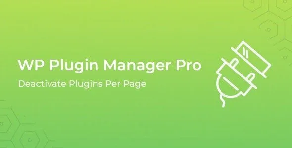 WP Plugin Manager Pro - Deactivate plugins per page featured image
