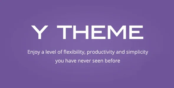 Y Theme – Flexibility Productivity Simplicity featured image