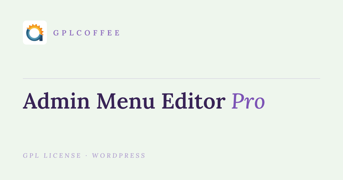 Download Admin Menu Editor Pro v2.33.4 - for Wordpress | GPLCoffee