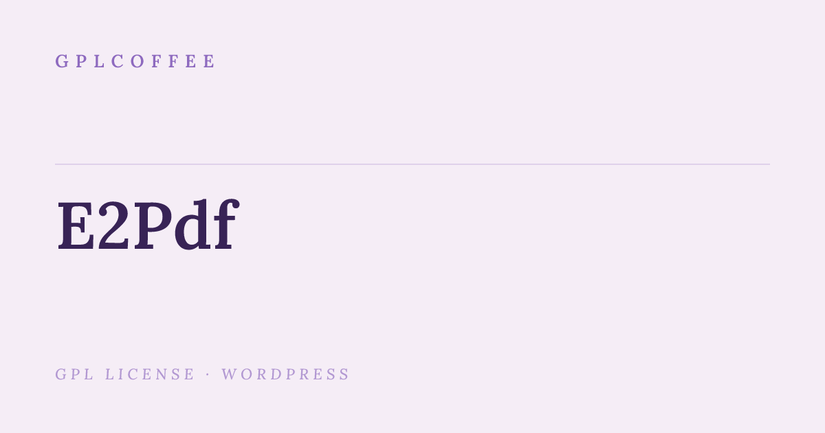 Download E2Pdf v1.23.24 - Export To Pdf Tool for WordPress | GPLCoffee