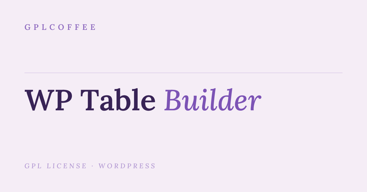 Download WP Table Builder v4.2.3 - WordPress Table Plugin | GPLCoffee